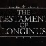 Testament of Longinus Testament of Longinus